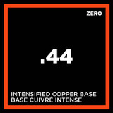 .44 Zero - Intensified Copper Base